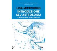 Introduzione all'astrologia e decifrazione dello zodiaco