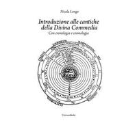 Introduzione alle cantiche della Divina Commedia. Con cronologia e cosmologia