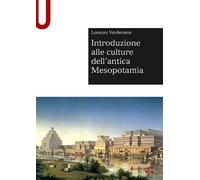 Introduzione alle culture dell'antica Mesopotamia - 2017 - Mondad