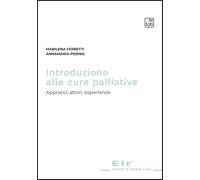 Introduzione alle cure palliative. Approcci, attori, esperienze [Paperback] [Dec