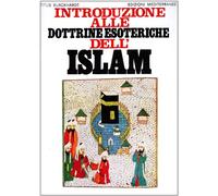 Introduzione alle dottrine esoteriche dell'Islam