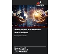 Introduzione alle relazioni internazionali: Un compendio completo
