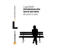 Introduzione alle teorie narrative - gli autori e i testi