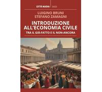 Introduzione all'economia civile. Tra il già-fatto e il non-ancora