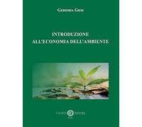 Introduzione all'economia dell'ambiente. Ediz. speciale