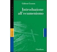 Introduzione all'ecumenismo - Goosen Gideon