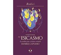 Introduzione all'Esicasmo. La meditazione cristiana orientale