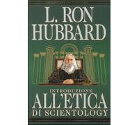 Introduzione all'etica di Scientology - [New Era Publications International]