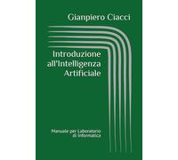 Introduzione all'Intelligenza Artificiale: Manuale per Laboratorio di Informatica