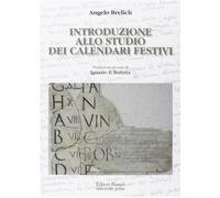 Introduzione allo studio dei calendari festivi - Brelich Angelo