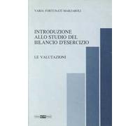 Introduzione allo studio del bilancio di esercizio. Le valutazioni