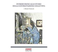 Introduzione allo studio della contrattazione collettiva. Ediz. per la scuola
