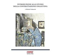 Introduzione allo studio della contrattazione collettiva. Ediz. per la scuola