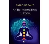 Introduzione allo yoga/Annie Besant
