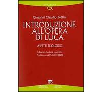 Introduzione all'opera di Luca. Aspetti teologici