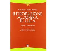 Introduzione all'opera di Luca. Aspetti teologici
