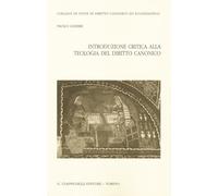 Introduzione critica alla teologia del diritto canonico - 2019 -