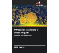 Introduzione generale ai cristalli liquidi: Fondamenti, strutture e applicazioni