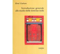 Introduzione Generale Allo Studio Delle Dottrine Indù - René Guénon - 1989