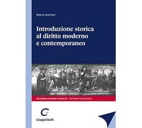 Libri Mario Ascheri - Introduzione Storica Al Diritto Moderno E Contemporaneo