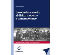 Introduzione storica al diritto moderno e contemporaneo - Ascheri Mario