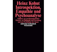 Introspektion, Empathie und Psychoanalyse: Aufsätze zur psychoanalytischen Theorie, zu Pädagogik und Forschung und zur Psychologie der Kunst: 207