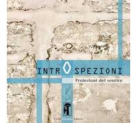 Introspezioni. Ediz. illustrata
