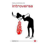 Introversa. L'amore, gli orgasmi e altre bugie