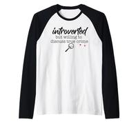 INTROVERSO MA Disponibile A DISCUTARE Il Vero CRIMINE Divertente Timido Meme Maglia con Maniche Raglan