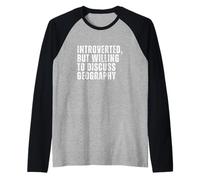 Introverso ma disposto a discutere di Geografia introversa Maglia con Maniche Raglan