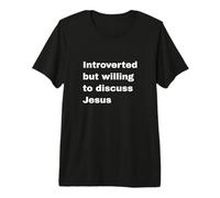 Introverso ma disposto a discutere di Gesù Cristiano Religioso Maglietta Premium