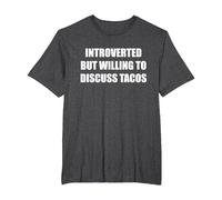 Introverso ma disposto a discutere di Tacos Maglietta, Uomo Taglie Grandi, Grigio Scuro, 3X Tall