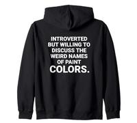 Introverso ma disposto a discutere gli strani nomi della vernice Felpa con Cappuccio