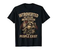 Introverso ma disposto a discutere perché Le Persone esistono Divertenti Maglietta