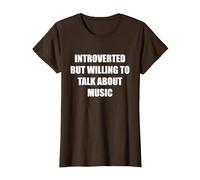 Introverso ma disposto a Parlare di Musica Maglietta, Donna, Marrone, M