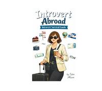 Introvert Abroad: Introvert Survival Guide