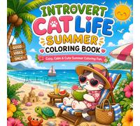 Introvert Cat Life - Summer Coloring Book: Cozy, Calm & Cute Summer Coloring Fun