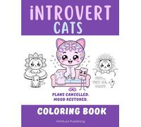 Introvert Cats Coloring Book: Funny Neurodivergent Cat Coloring Pages for Adults Who Overthink, Overstimulated Anxiety Relief & Self Care Designs