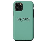 Introvert Funny quote I like people when they leave me alone Custodia per iPhone 11 Pro