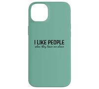 Introvert Funny quote I like people when they leave me alone Custodia per iPhone 14 Plus
