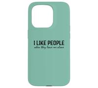 Introvert Funny quote I like people when they leave me alone Custodia per iPhone 15 Pro