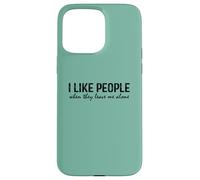 Introvert Funny quote I like people when they leave me alone Custodia per iPhone 15 Pro Max