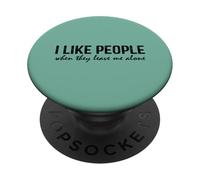 Introvert Funny quote I like people when they leave me alone PopSockets PopGrip Adesivo