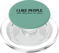 Introvert Funny quote I like people when they leave me alone PopSockets PopGrip per MagSafe