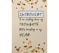 Introvert I'm writing down my thoughts that's bursting in my head: Sometimes there is chatter all around you. but you can't hear a thing because none of it makes sense.