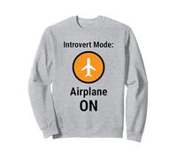 Introvert Mode Airplane ON Funny Antisocial Humor Felpa