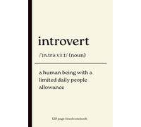 Introvert notebook: A Funny 120 page lined journal for People Who Need Quiet, Space & Limited Human Interaction