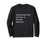 Introverted but willing to discuss abortion Phrase Maglia a Manica