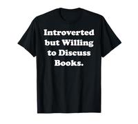 Introverted But Willing To Discuss Books Maglietta