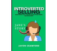Introverted Sales: Mastering Call Center Sales While Being an Introvert